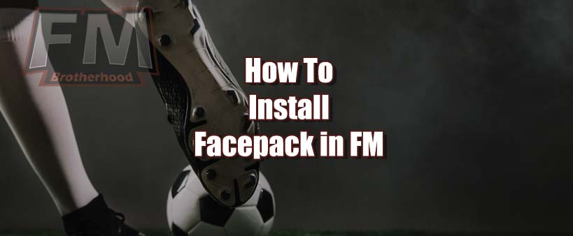 How To Install Apply Facepack In Football Manager